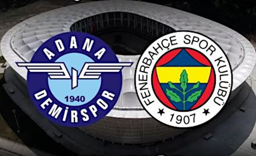 Adana Demirspor - Fenerbahçe maçında ilk 11'ler belli oldu