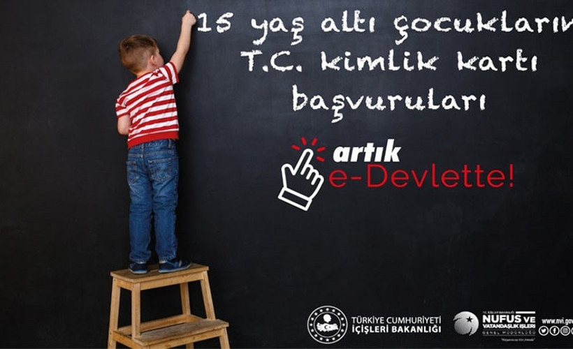 15 yaş altı çocuklar için kimlik kartı başvurusu e-Devlet'ten yapılabilecek