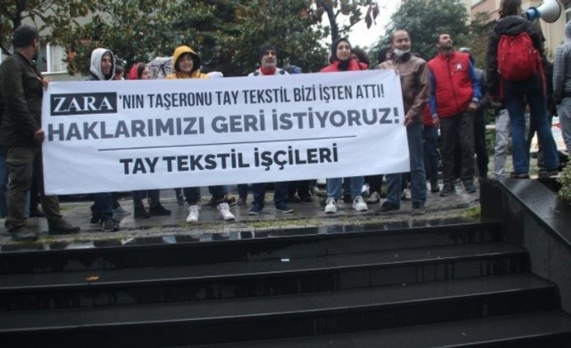 ZARA'nın taşeronu Tay Tekstil gerekçesiz işten çıkarıyor: İşçi eylemi 3. gününde