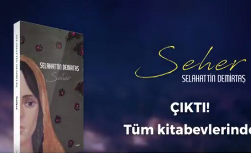 Demirtaş'ın kitabı 'Seher' çıktı