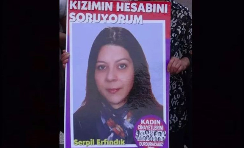 Öğretim görevlisi Serpil Erfındık'ın öldürülmesinde 6 memur hakkında zorla getirilme kararı