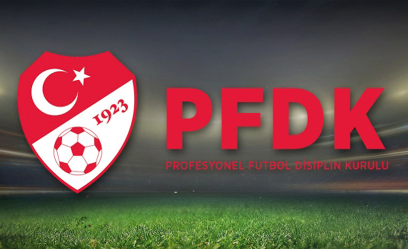 Süper Lig'den 7 kulüp, PFDK'ye sevk edildi