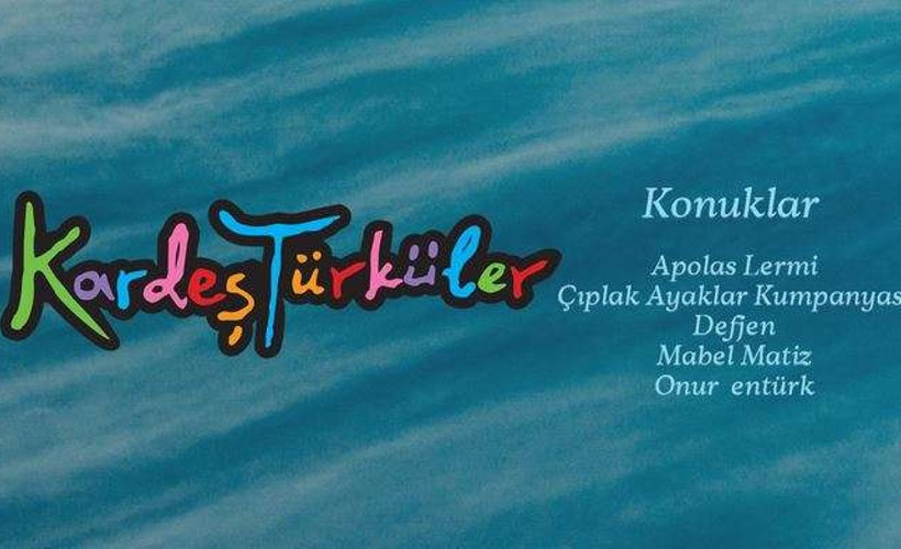 Kardeş Türküler yeniden Harbiye Açıkhava Tiyatrosu'nda