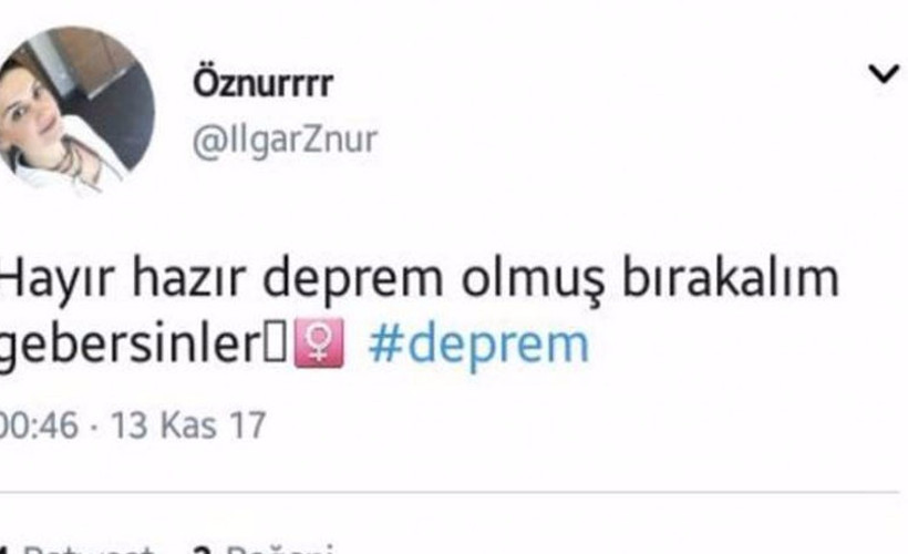 Depremle ilgili ırkçı paylaşım açığa aldırttı
