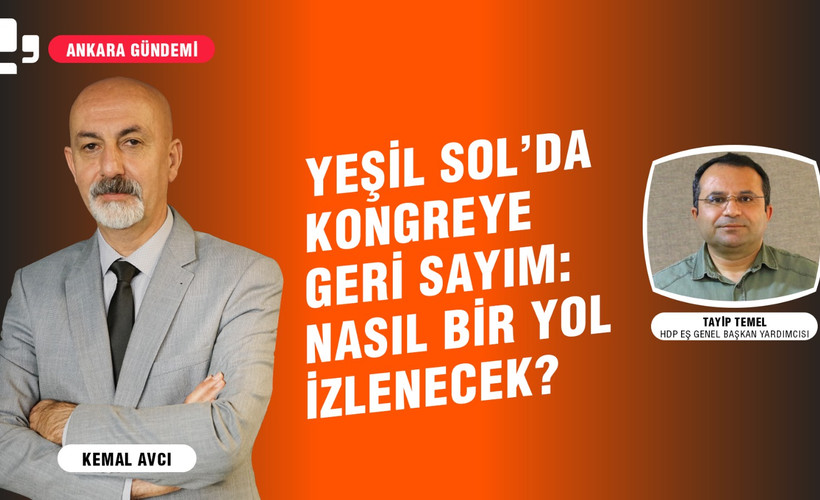 YEŞİL SOL’DA KONGREYE GERİ SAYIM: NASIL BİR YOL İZLENECEK?