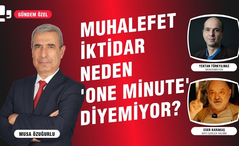 İSRAİL - FİLİSTİN ÇATIŞMASINDA MUHALEFET VE İKTİDARIN TUTUMU: NEDEN 'ONE MİNUTE' DİYEMİYORLAR?