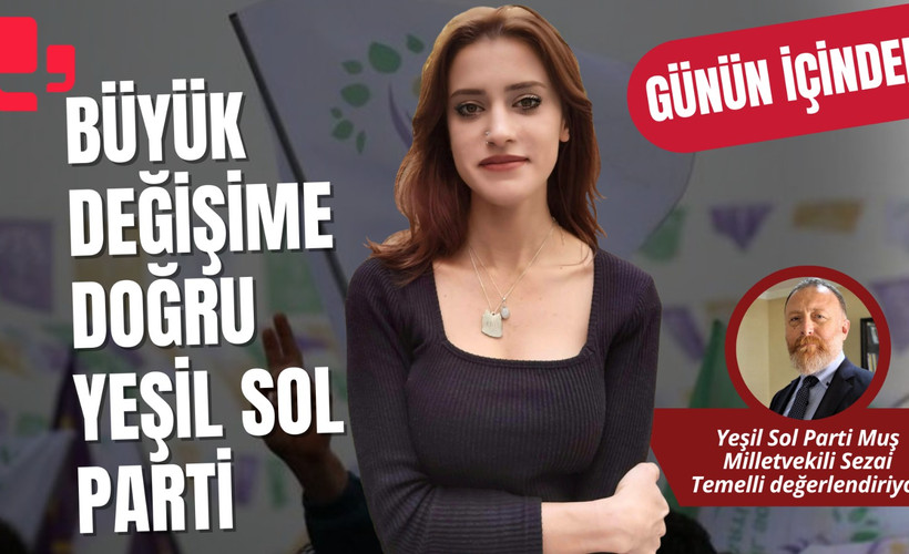 BÜYÜK DEĞİŞİME DOĞRU YEŞİL SOL PARTİ