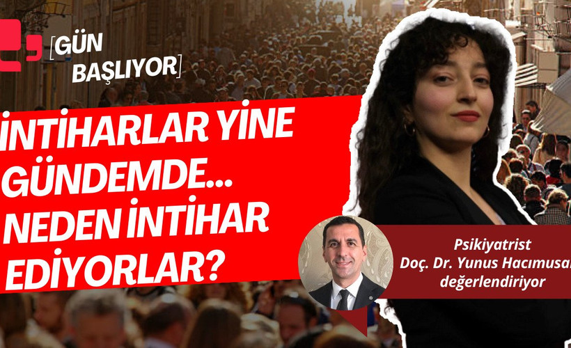 CANLI... İNTİHARLAR YİNE GÜNDEMDE... NEDEN İNTİHAR EDİYORLAR? I GÜN BAŞLIYOR...