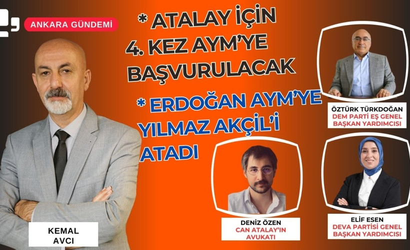 CANLI YAYIN... Erdoğan AYM'ye Yılmaz Akçil'i atadı - Atalay için 4.kez AYM'ye başvurulacak I Ankara Gündemi