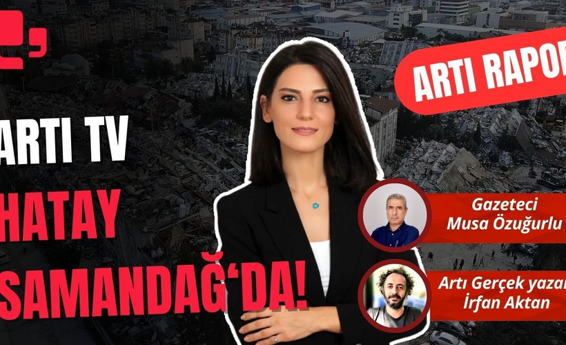 CANLI...ARTI TV HATAY SAMANDAĞ'DA I MUSA ÖZUĞURLU VE İRFAN AKTAN SON GELİŞMELERİ AKTARIYOR I ARTI RAPOR...