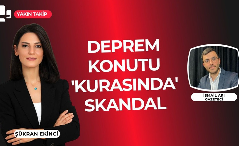 CANLI YAYIN... Deprem konutu 'kurasında' skandal I Yakın Takip