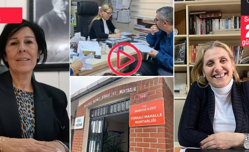 Kadın muhtarlar anlattı: 'Daha iyi hizmet nedeniyle seçildik, kadınlar tüm kurumlarda olmalı'