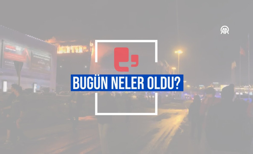 Bugün neler oldu? | 23.03.2024 Cumartesi günün önemli gelişmeleri