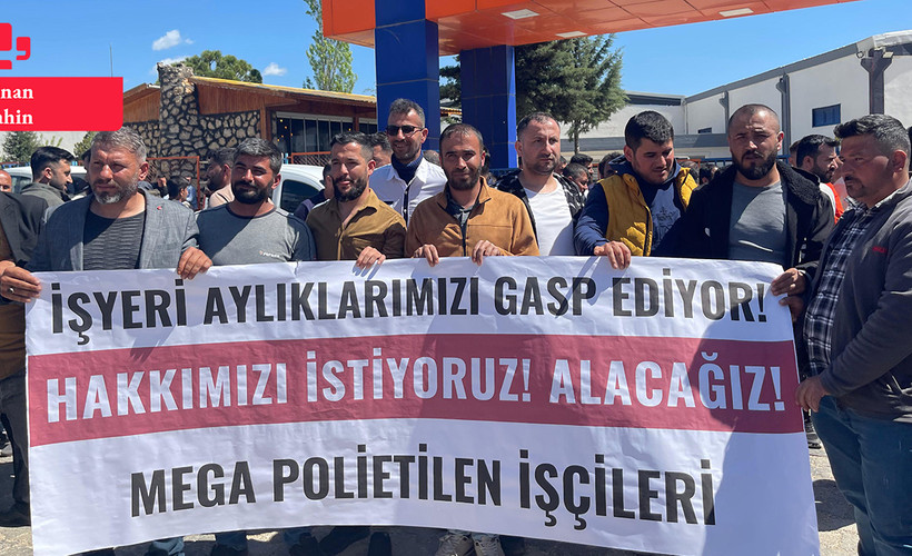 İki kez saldırıya uğramışlardı: Mega Polietilen'de direniş bitti, mücadele sürecek
