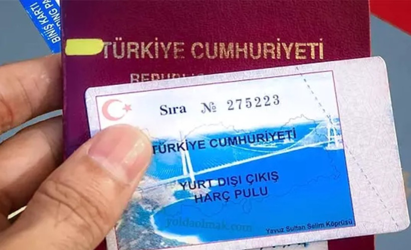 Yurtdışı çıkış harcına zam geliyor: 10 kat artırılacak