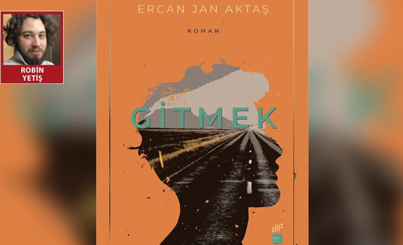 'Gitmek': Gidenler yaraları sırtlandılar ama unutmadılar