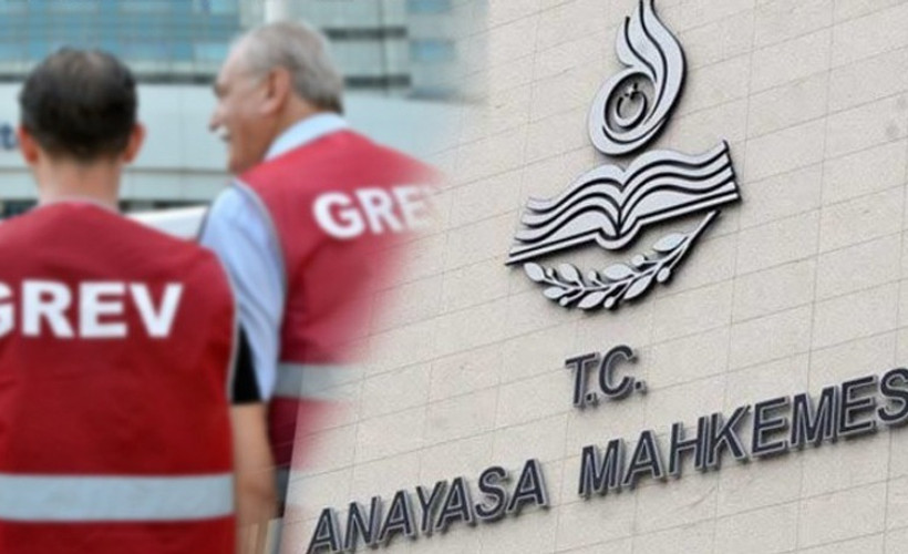 AYM'den 'Grev hakkının sınırlanması kabul edilemez' kararı
