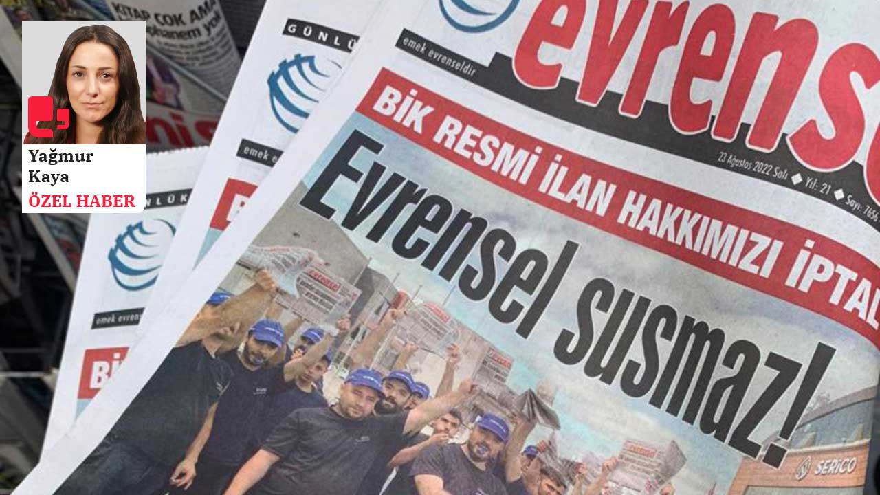 BİK Evrensel'in itirazını reddetti: Seçim öncesi muhalefetin sesine yer veren basın susturulmaya çalışılıyor