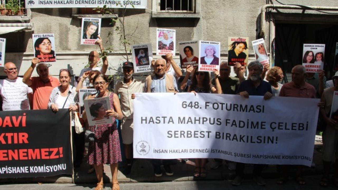 F Oturması: Hasta mahpus Fadime Çelebi serbest bırakılsın