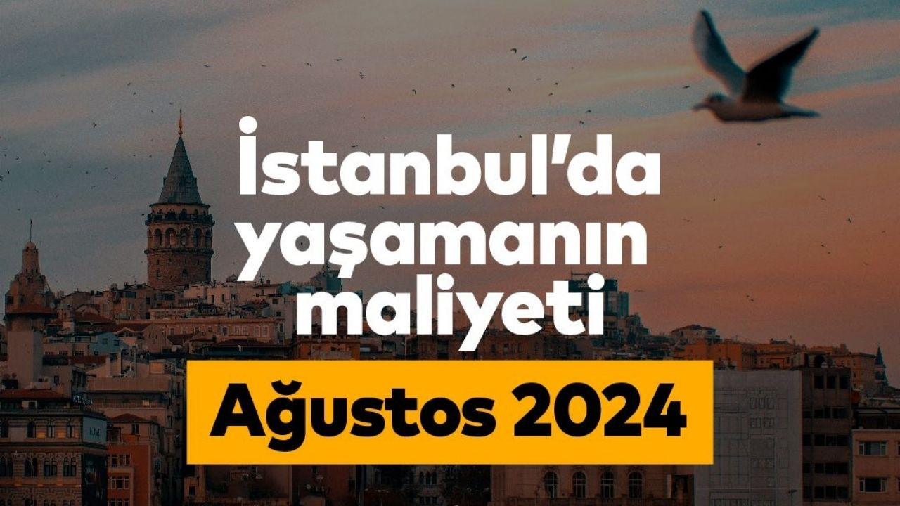 İPA: İstanbul'da yaşamanın maliyeti bir yılda yüzde 61,84 arttı